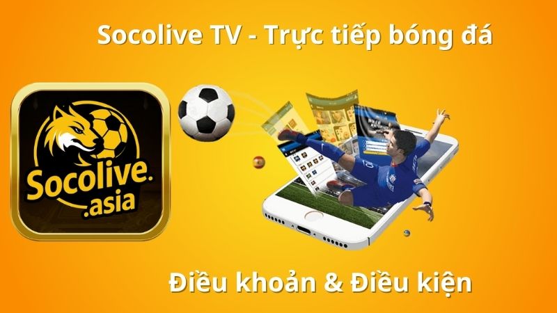 Điều khoản & Điều kiện 1 Dieu khoan Dieu kien Socolive