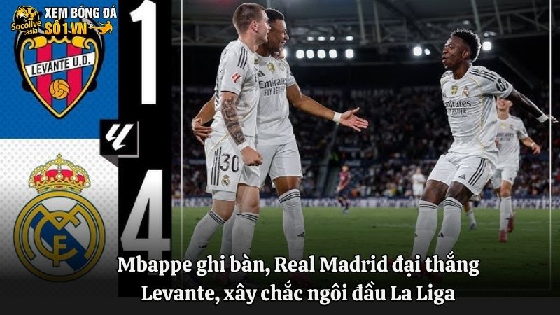 Mbappe không thể ngừng ghi bàn, Real Madrid đại thắng Levante, xây chắc ngôi đầu La Liga