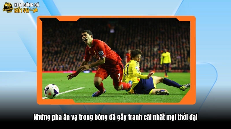 Những pha ăn vạ trong bóng đá gây tranh cãi nhất mọi thời đại 3 Những pha ăn vạ trong bóng đá gây tranh cãi nhất mọi thời đại