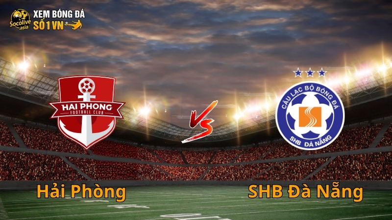 Dự đoán tỷ số Hải Phòng vs SHB Đà Nẵng 18:00 9/11 – Cuộc chiến căng thẳng