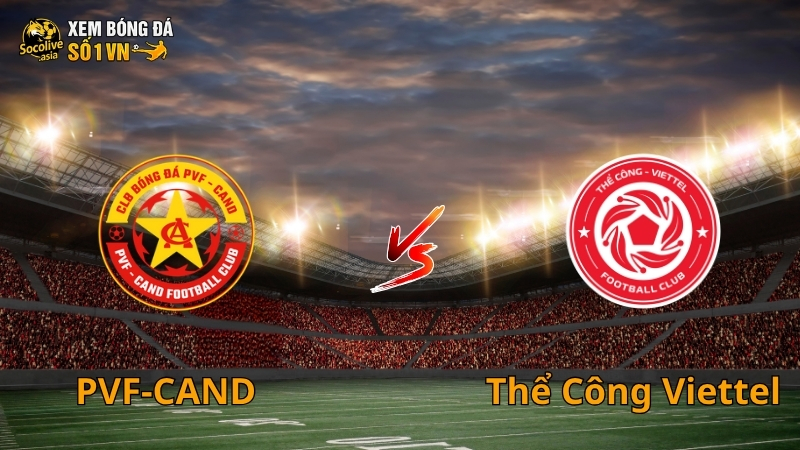 Nhận định kèo PVF-CAND vs Thể Công Viettel 18:00 8/11 – Căng thẳng từng pha bóng