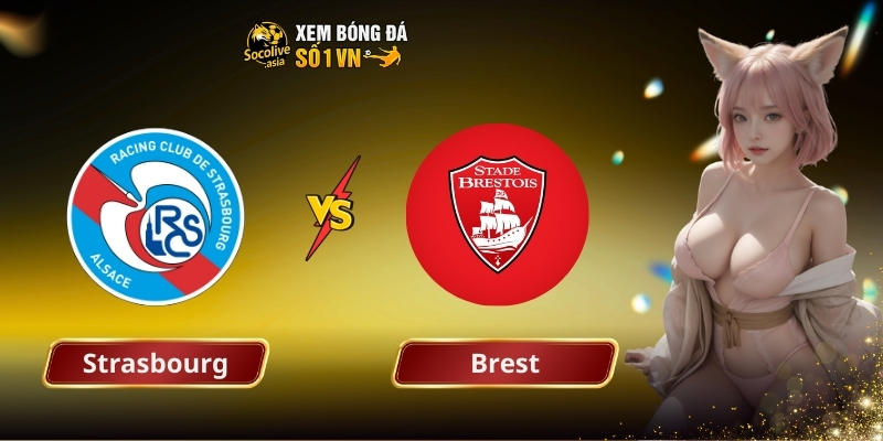 Soi kèo bóng đá Strasbourg vs Brest 21:00 30/11 – Cuộc đụng độ nhiều duyên nợ Ligue 1