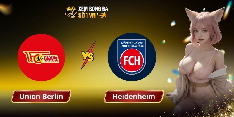 Soi kèo hôm nay Union Berlin vs Heidenheim 21:30 29/11 – Đội khách khó chống đỡ