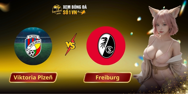 Nhận định kèo Viktoria Plzeň vs Freiburg 00:45 28/11 – Đội Séc quyết giành trọn 3 điểm sân khách