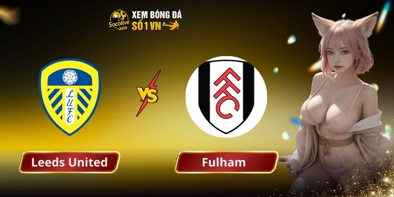 Leeds United vs Fulham