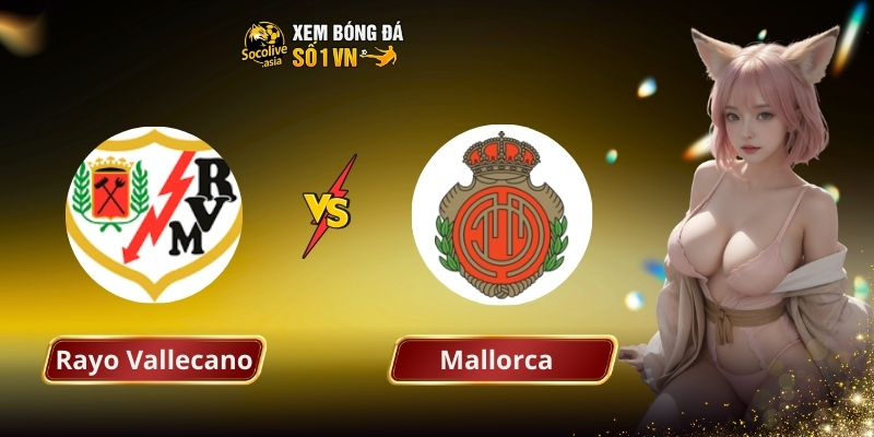 Rayo Vallecano vs Mallorca
