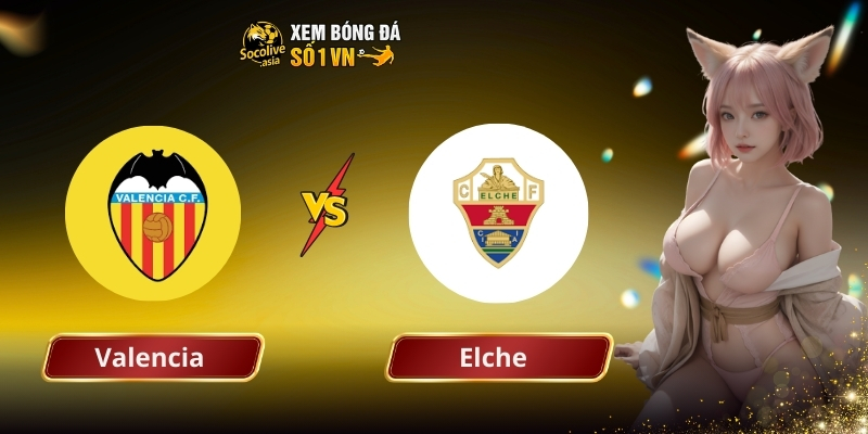 Valencia vs Elche