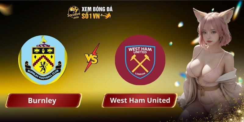 Burnley vs West Ham United