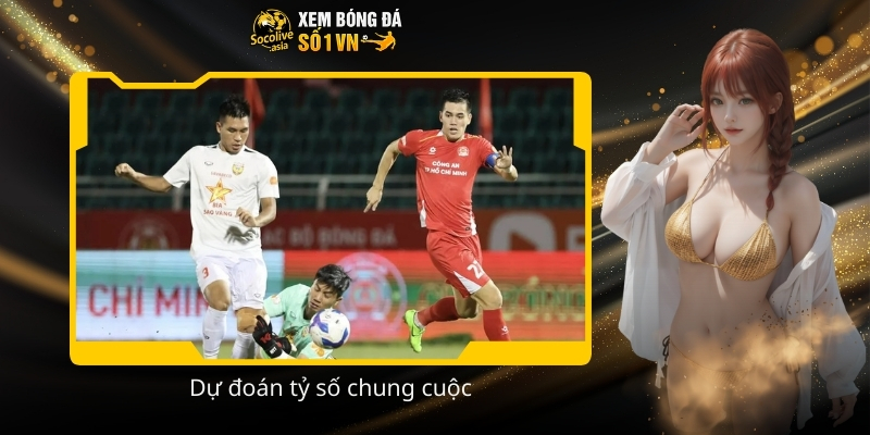 Nhận định kèo Công An TP Hồ Chí Minh vs Đông Á Thanh Hóa 19:15 08/02 4 Du doan ty so chung cuoc 2