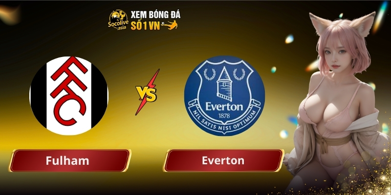 Fulham vs Everton