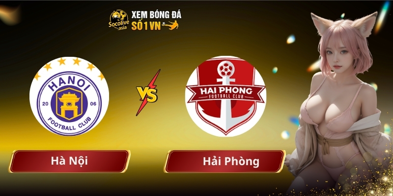 Ha Noi vs Hai Phong