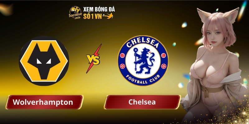 Wolverhampton Wanderers vs Chelsea